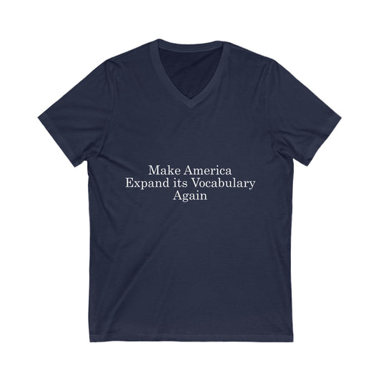 Make America Expand its Vocabulary Again V-Neck Tee