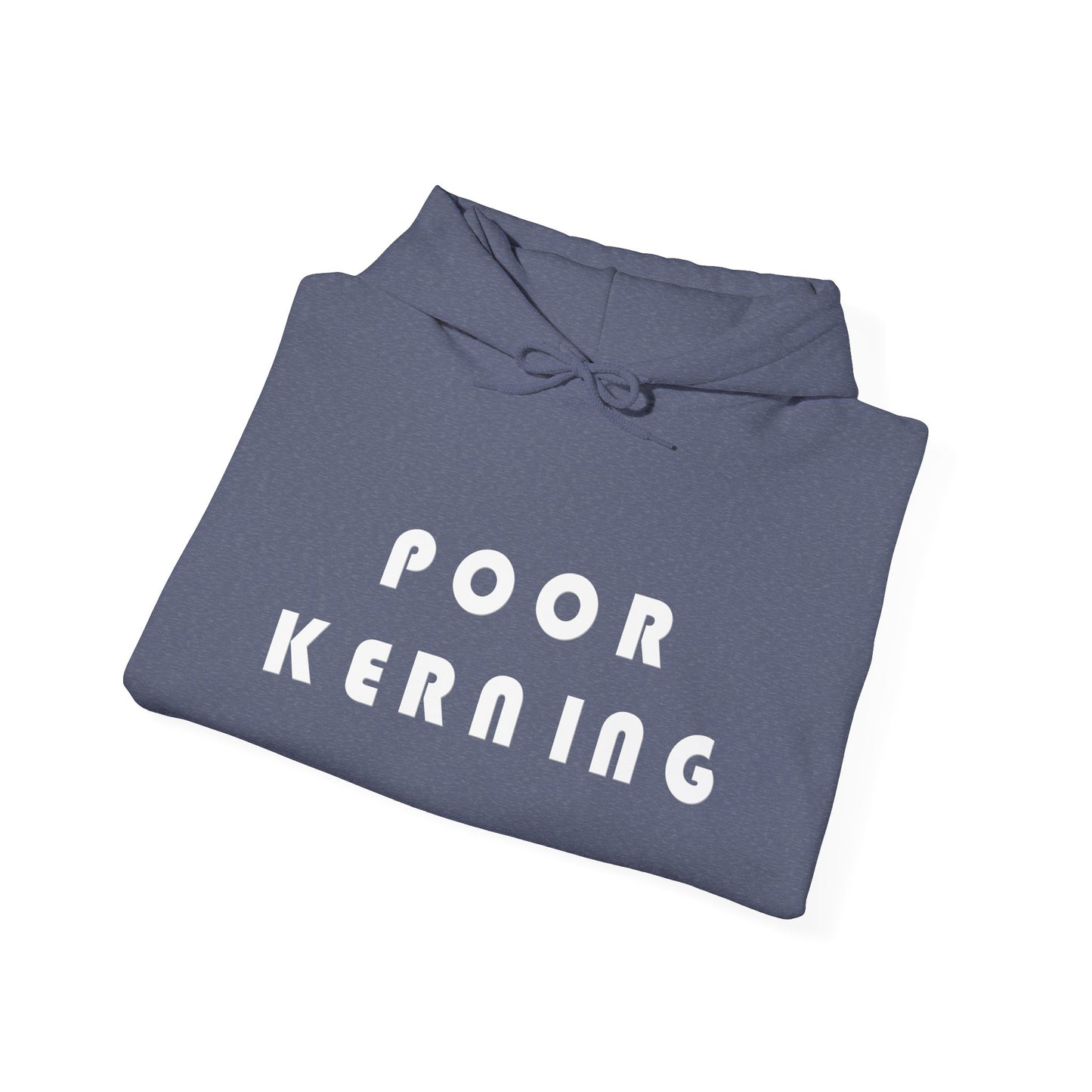 Poor Kerning Hoodie